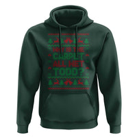 Why Is The Carpet All Wet Todd Christmas Movie Hoodie Funny Xmas Couple Matching - Wonder Print Shop