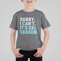 Funny Sorry I Cant It Is Ski Season T Shirt For Kid Winter Sports Ski Athlete - Wonder Print Shop