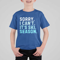 Funny Sorry I Cant It Is Ski Season T Shirt For Kid Winter Sports Ski Athlete - Wonder Print Shop