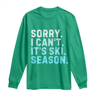 Funny Sorry I Cant It Is Ski Season Long Sleeve Shirt Winter Sports Ski Athlete - Wonder Print Shop