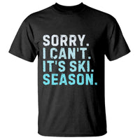 Funny Sorry I Cant It Is Ski Season T Shirt Winter Sports Ski Athlete - Wonder Print Shop