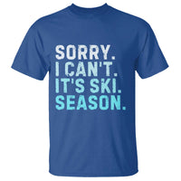 Funny Sorry I Cant It Is Ski Season T Shirt Winter Sports Ski Athlete - Wonder Print Shop