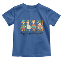 Funny Ski Snowboard Goose Toddler T Shirt Up To Snow Good Winter Sport - Wonder Print Shop