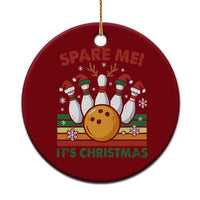 Funny Christmas Bowling Ceramic Ornament Spare Me Its Xmas Festive Holiday - Wonder Print Shop