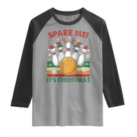 Funny Christmas Bowling Raglan Shirt Spare Me Its Xmas Festive Holiday - Wonder Print Shop
