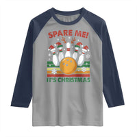 Funny Christmas Bowling Raglan Shirt Spare Me Its Xmas Festive Holiday - Wonder Print Shop