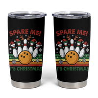 Funny Christmas Bowling Tumbler Cup Spare Me Its Xmas Festive Holiday - Wonder Print Shop