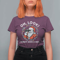 Funny Christmas Santa Oh Look Nobody Gives A Shit T Shirt For Women - Wonder Print Shop