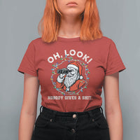 Funny Christmas Santa Oh Look Nobody Gives A Shit T Shirt For Women - Wonder Print Shop