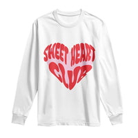 Funny Valentine's Day Sweet Heart Club Long Sleeve Shirt