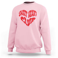 Funny Valentine's Day Sweet Heart Club Sweatshirt