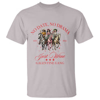 Funny Galentine's Day T Shirt No Date No Drama Just Wine Galentine Gang