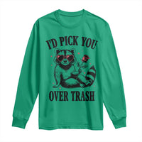 Funny Valentine's Day Racoon Long Sleeve Shirt I'd Pick You Over Trash Rose