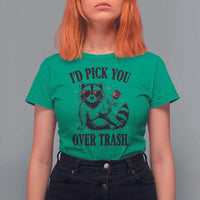 Funny Valentine's Day Racoon T Shirt For Women I'd Pick You Over Trash Rose