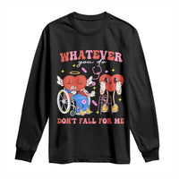 Funny Fall Physical Therapy Valentine's Day Long Sleeve Shirt Whatever You Do Don't Fall For Me Nurse