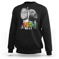 Martin Luther King Malcolm X Sweatshirt A Dreamer A Revolutionary Black Leaders