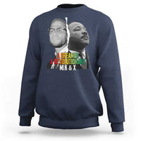 Martin Luther King Malcolm X Sweatshirt A Dreamer A Revolutionary Black Leaders