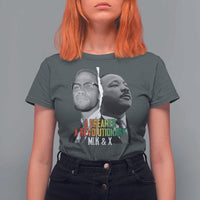 Martin Luther King Malcolm X T Shirt For Women A Dreamer A Revolutionary Black Leaders