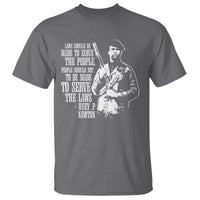 Huey P.Newton Quote T Shirt People Should Not To Be Made To Serve The Laws Black History Month