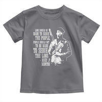 Huey P.Newton Quote Toddler T Shirt People Should Not To Be Made To Serve The Laws Black History Month