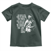 Huey P.Newton Quote Toddler T Shirt People Should Not To Be Made To Serve The Laws Black History Month