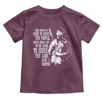 Huey P.Newton Quote Toddler T Shirt People Should Not To Be Made To Serve The Laws Black History Month