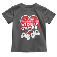 Funny Valentine's Day Gaming Toddler T Shirt V Is For Video Games Big Heart
