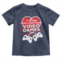 Funny Valentine's Day Gaming Toddler T Shirt V Is For Video Games Big Heart