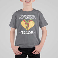Funny Tacos Valentine T Shirt For Kid Roses Are Red Blah Blah Tacos Mexican Food