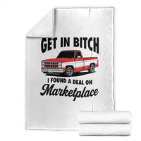 Funny Get in Bitch I Found A Deal On Marketplace Throw Blanket Red Truck - Wonder Print Shop