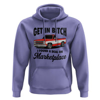 Funny Get in Bitch I Found A Deal On Marketplace Hoodie Red Truck - Wonder Print Shop