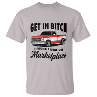 Funny Get in Bitch I Found A Deal On Marketplace T Shirt Red Truck - Wonder Print Shop
