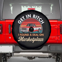 Get in Bitch I Found A Deal On Marketplace Meme Spare Tire Cover Funny Shopping - Wonder Print Shop