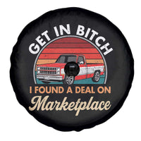 Get in Bitch I Found A Deal On Marketplace Meme Spare Tire Cover Funny Shopping - Wonder Print Shop