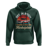 Get in Bitch I Found A Deal On Marketplace Meme Hoodie Funny Shopping - Wonder Print Shop
