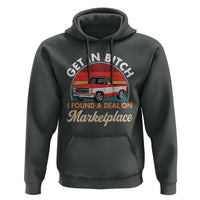 Get in Bitch I Found A Deal On Marketplace Meme Hoodie Funny Shopping - Wonder Print Shop
