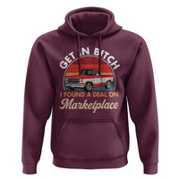 Get in Bitch I Found A Deal On Marketplace Meme Hoodie Funny Shopping - Wonder Print Shop