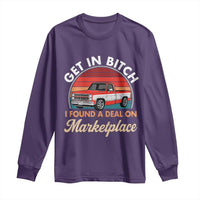 Get in Bitch I Found A Deal On Marketplace Meme Long Sleeve Shirt Funny Shopping - Wonder Print Shop