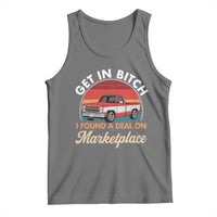 Get in Bitch I Found A Deal On Marketplace Meme Tank Top Funny Shopping - Wonder Print Shop