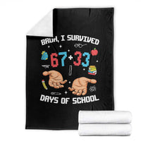 Bruh I Survived 67 33 Days Of School Throw Blanket Funny 100th Days of School Pixel 67 Hands