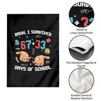 Bruh I Survived 67 33 Days Of School Garden Flag Funny 100th Days of School Pixel 67 Hands