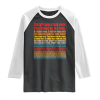 Funny Crazy I Was Crazy Once Meme Raglan Shirt