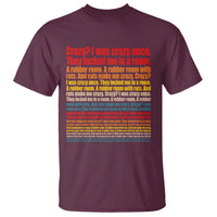Funny Crazy I Was Crazy Once Meme T Shirt