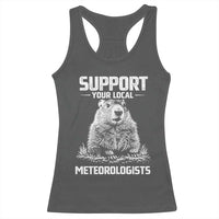 Funny Woodchuck Groundhog Day Racerback Tank Top Support Your Local Meteorologists