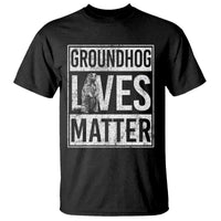 Groundhog Lives Matter T Shirt Funny Woodchuck Groundhog Day