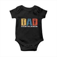 Funny Dad He Cant Fix It No One Can Baby Onesie Fathers Day
