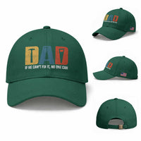 Funny Dad He Cant Fix It No One Can Baseball Cap Fathers Day