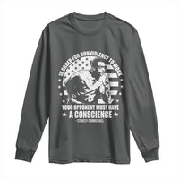 Stokely Carmichael Quote Long Sleeve Shirt In Order For Nonviolence To Work Your Opponent Must Have A Conscience