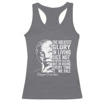 Nelson Mandela Quote Racerback Tank Top The Greatest Glory In Living Lies Not In Never Falling But In Rising