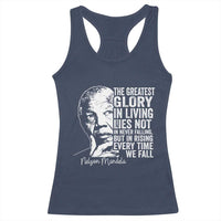 Nelson Mandela Quote Racerback Tank Top The Greatest Glory In Living Lies Not In Never Falling But In Rising